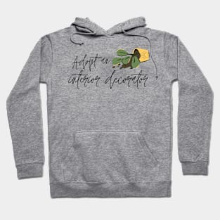 Adopt an Interior Decorator Hoodie